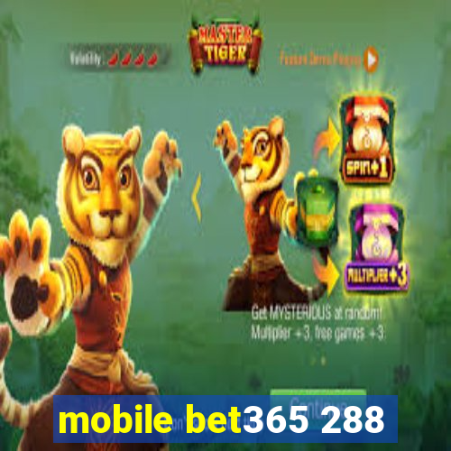 mobile bet365 288